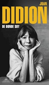 DE DONDE SOY - DIDION JOAN