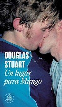 UN LUGAR PARA MUNGO - DOUGLAS STUART