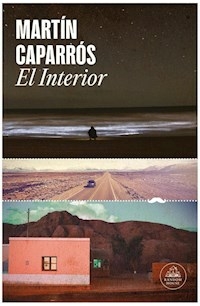 EL INTERIOR - CAPARROS MARTIN