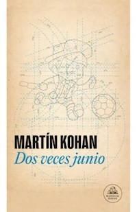 DOS VECES JUNIO - MARTIN KOHAN