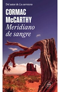 MERIDIANO DE SANGRE - CORMAC MCCARTHY