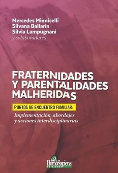 FRATERNIDADES Y PARENTALIDADES MALHERIDAS - MINNICELLI M BALLARI