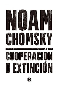 COOPERACION O EXTINCION - CHOMSKY NOAM