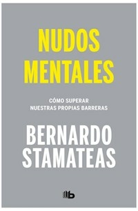 NUDOS MENTALES - STAMATEAS BERNARDO