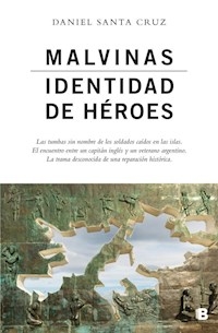 MALVINAS IDENTIDAD DE HEROES - SANTA CRUZ DANIEL