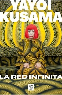 LA RED INFINITA AUTOBIOGRAFIA - KUSAMA YAYOI