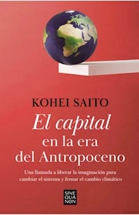 EL CAPITAL EN LA ERA DEL ANTROPOCENO - SAITO KOHEI