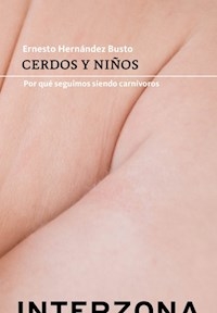 CERDOS Y NIÑOS ED 2021 - HERNANDEZ BUSTO ERNESTO