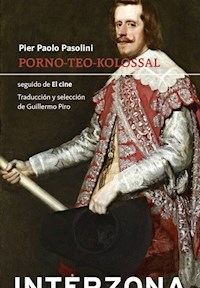 PORNO TEO KOLOSSAL SEGUIDO DE CINE - PASOLINI PIER PAOLO