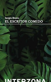 EL ESCRITOR COMIDO - SERGIO BIZZIO