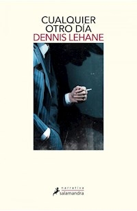 CUALQUIER OTRO DIA - LEHANE DENNIS