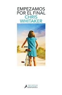 EMPEZAMOS POR EL FINAL - WHITAKER CHRIS