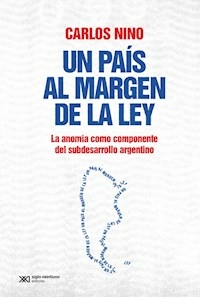 UN PAIS AL MARGEN DE LA LEY - CARLOS NINO