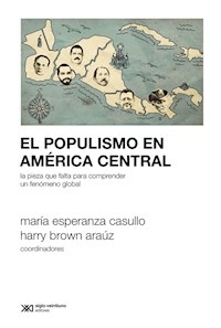EL POPULISMO EN AMERICA CENTRAL - MARIA CASULLO HARRY BROWN ARAU