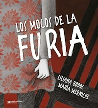LOS MOCOS DE LA FURIA - LILIANA BODOC MAIRA WERNICKE