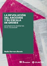 LA REVOLUCION DEL ARCOIRIS Y SU ESCALA DE GRISES - STALIN HERREA REVELO
