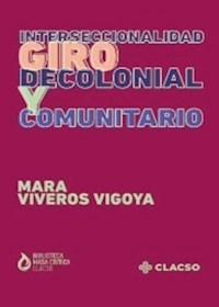 INTERSECCIONALIDAD GIRO DECOLONIAL Y COMUNITARIO - MARA VIVEROS VIGOYA