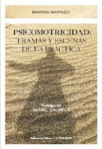 PSICOMOTRICIDAD TRAMAS Y ESCENAS DE LA PRACTICA - MARINA MARAZZI