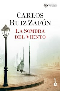 LA SOMBRA DEL VIENTO - CARLOS RUIZ ZAFON