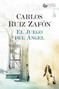 EL JUEGO DEL ANGEL - CARLOS RUIZ ZAFON