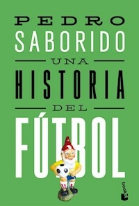 UNA HISTORIA DEL FUTBOL BOOKET - PEDRO SABORIDO