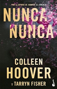 NUNCA NUNCA - COLLEEN HOOVER