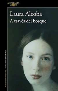A TRAVES DEL BOSQUE - LAURA ALCOBA