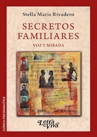 SECRETOS FAMILIARES VOZ Y MIRADA - RIVADERO STELLA MARIS