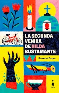 LA SEGUNDA VENIDA DE HILDA BUSTAMANTE - SALOME ESPER