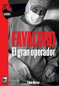 FAVALORO EL GRAN OPERADOR - MOROSI PABLO