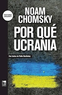 POR QUE UCRANIA CON TEXTOS DE PABLO BUSTINDUY - CHOMSKY NOAM