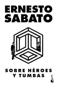 SOBRE HEROES Y TUMBAS ED 2019 - SABATO ERNESTO