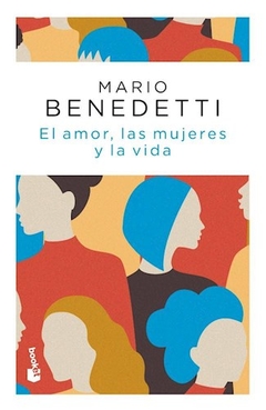 AMOR LAS MUJERES Y LA VIDA EL - BENEDETTI MARIO