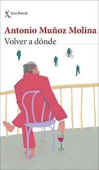 VOLVER A DONDE - MUÑOZ MOLINA ANTONIO