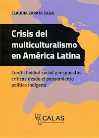 CRISIS DEL MULTICULTURALISMO EN AMERICA LATINA - ZAPATA SILVA CLAUDIA