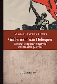 GUILLERMO FACIO HEBEQUER - DEVES MAGALI A