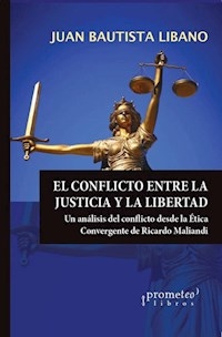 CONFLICTO ENTRE LA JUSTICIA Y LA LIBERTAD - LIBANO JUAN B