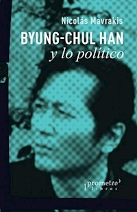 BYUNG CHUL HAN Y LO POLITICO - MAVRAKIS NICOLAS