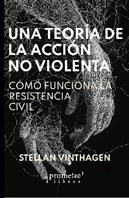 UNA TEORIA DE LA ACCION NO VIOLENTA - STELLAN VINTHAGEN