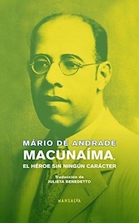 MACUNAIMA EL HEROE SIN NIGUN CARACTER - DE ANDRADE MARIO