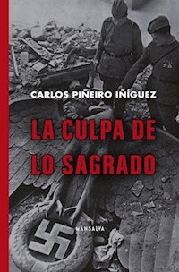 LA CULPA DE LO SAGRADO - PIÑEIRO IÑIGUEZ CARLOS
