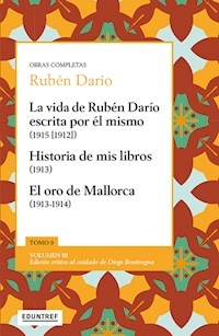 LA VIDA DE RUBEN DARIO HISTORIA DE MIS LIBROS - RUBEN DARIO
