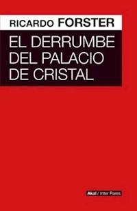 DERRUMBE DEL PALACIO DE CRISTAL EL - FORSTER RICARDO