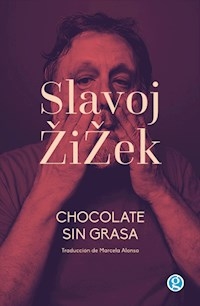 CHOCOLATE SIN GRASA - ZIZEK SLAVOJ