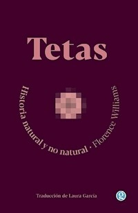 TETAS HISTORIAS NATURAL Y NO NATURAL - WILLIAMS FLORENCE