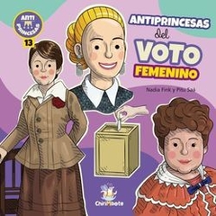 ANTIPRINCESAS DEL VOTO FEMENINO - FINK NADIA SAA PITU