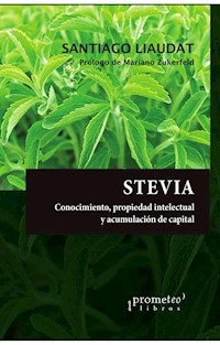 STEVIA CONOCIMIENTO PROPIEDAD INTELECTUAL - LIAUDAT SANTIAGO