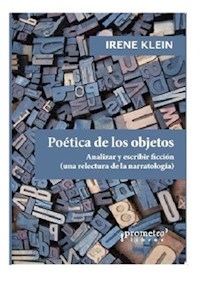 POETICA DE LOS OBJETOS - KLEIN IRENE