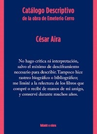 CATALOGO DESCRIPTIVO DE LA OBRA DE EMETERIO CERRO - AIRA CESAR