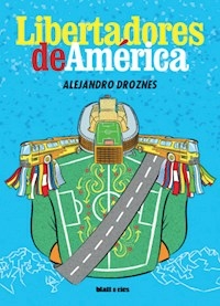 LIBERTADORES DE AMERICA - DROZNES ALEJANDRO